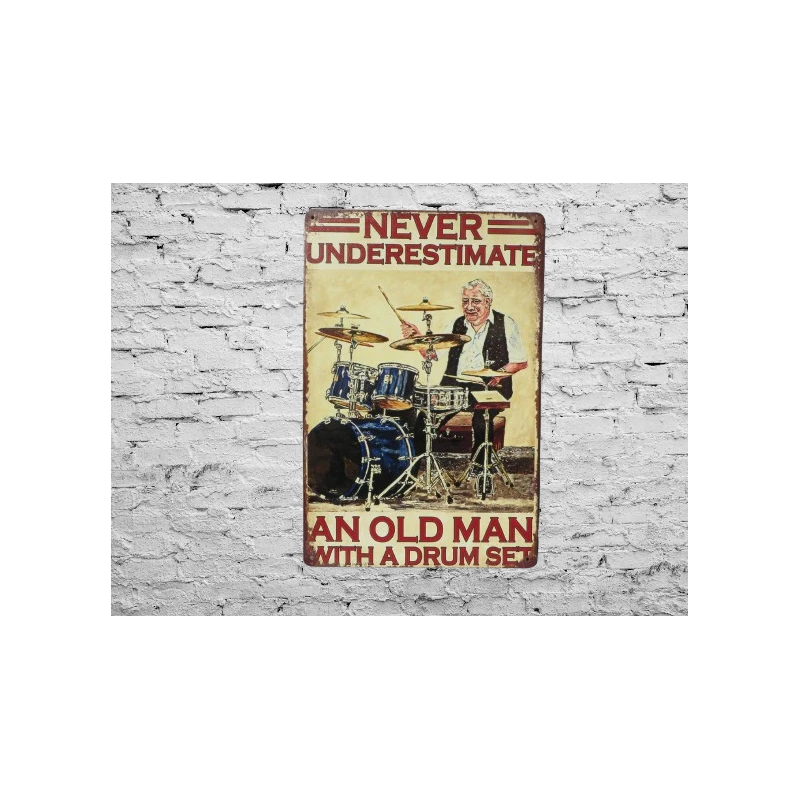 Enseigne murale en métal "Never underestimate an old man with a drum set" - Mancave - Décoration murale -